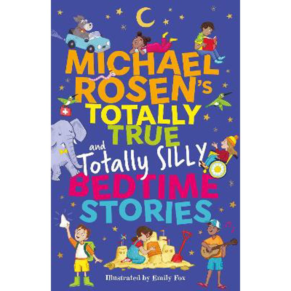 Michael Rosen's Totally True (and totally silly) Bedtime Stories (Hardback)